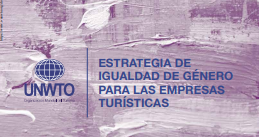 Estrategia de Igualdad de Gnero para las Empresas Tursticas: una herramienta integral para promover la igualdad en el sector
